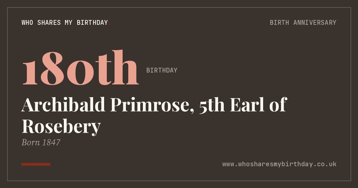 Archibald Primrose, 5th Earl of Rosebery