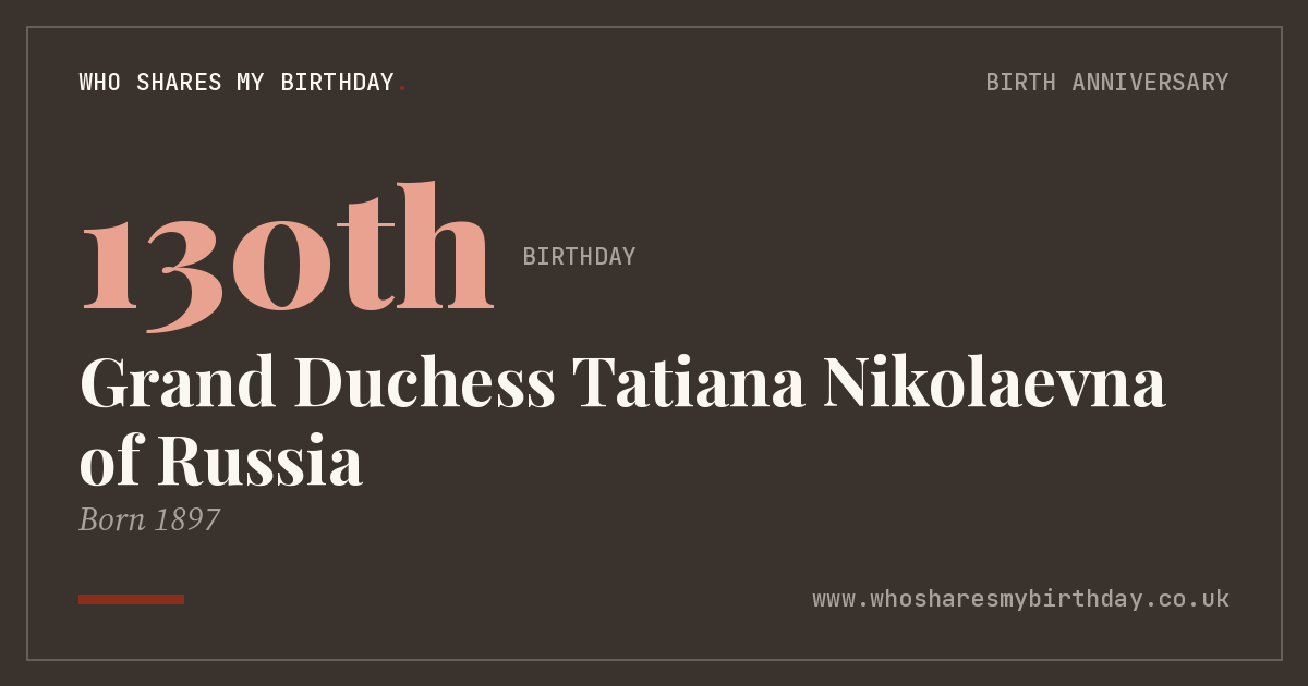 Grand Duchess Tatiana Nikolaevna of Russia