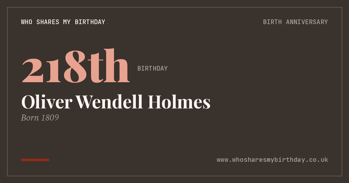 Oliver Wendell Holmes