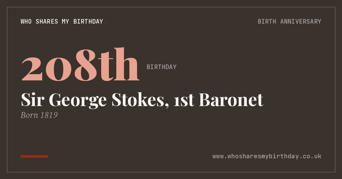 Sir George Stokes, 1st Baronet