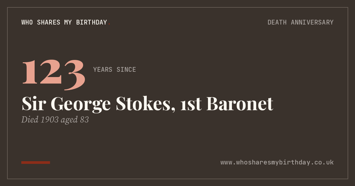 Sir George Stokes, 1st Baronet