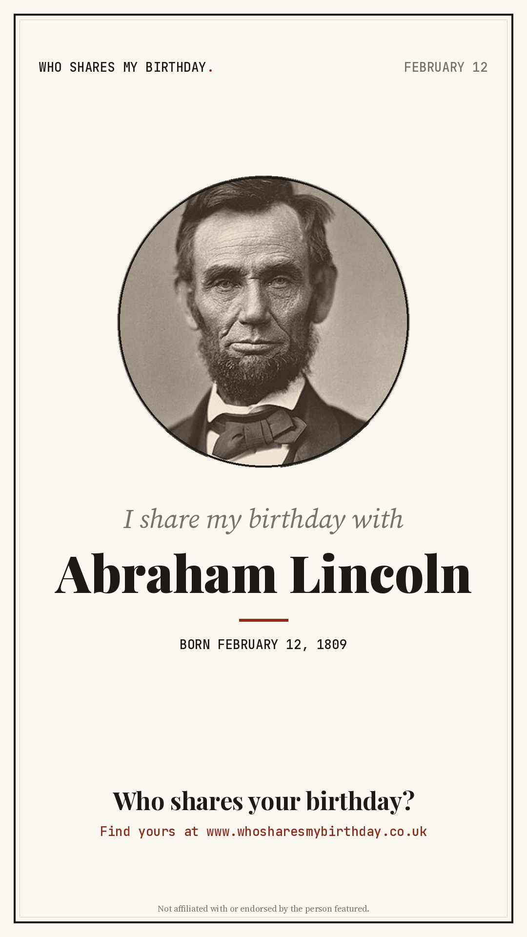 I share my birthday with Abraham Lincoln