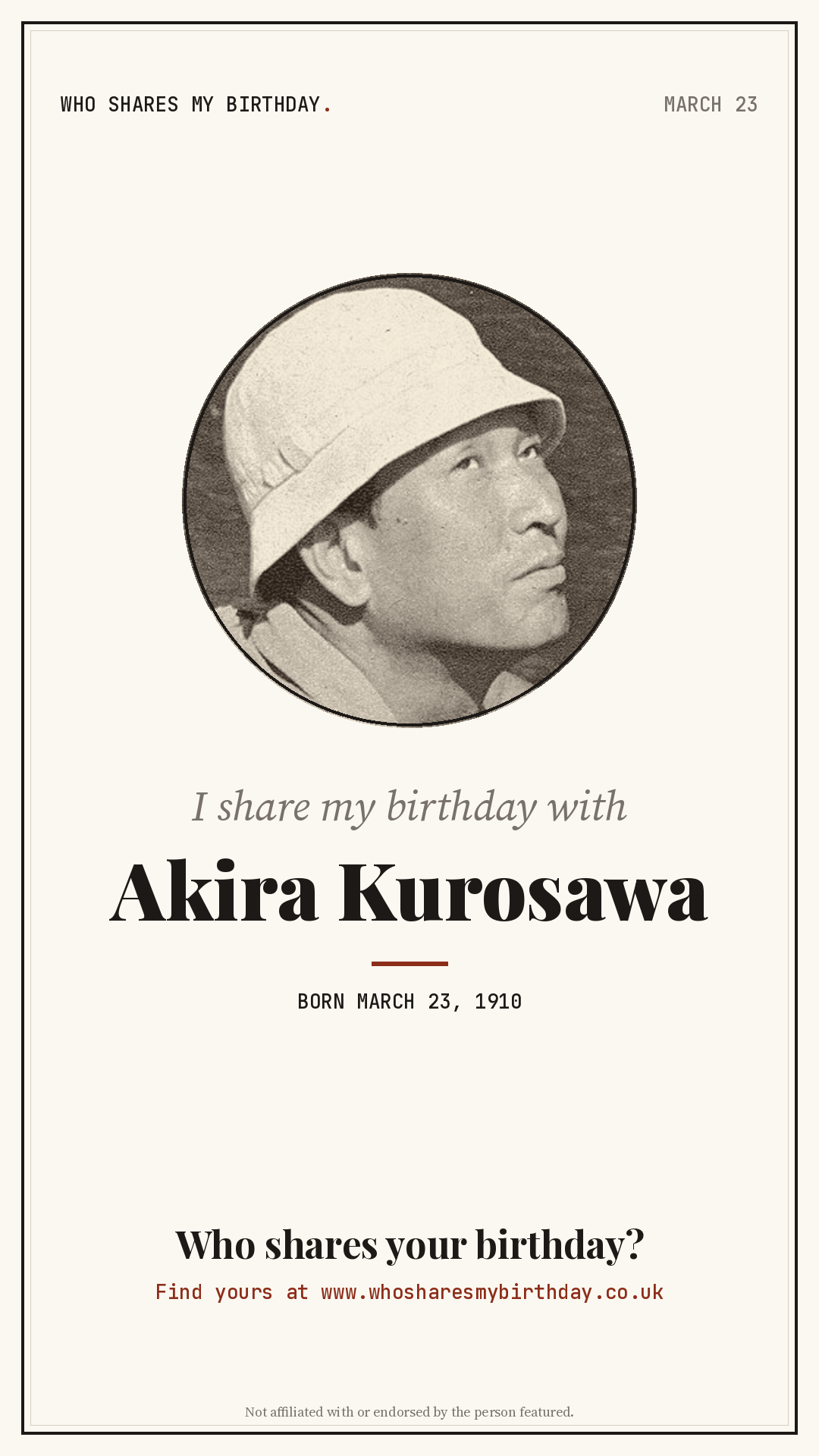 I share my birthday with Akira Kurosawa