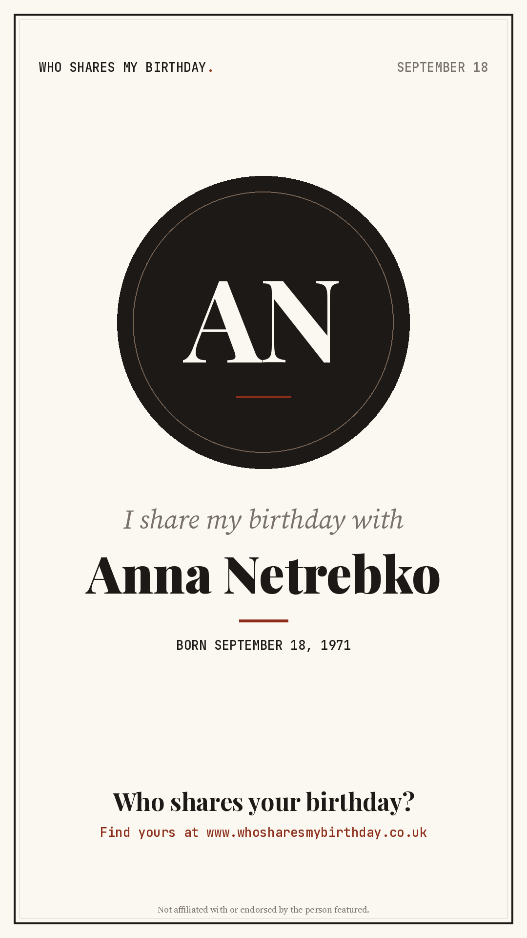 I share my birthday with Anna Netrebko