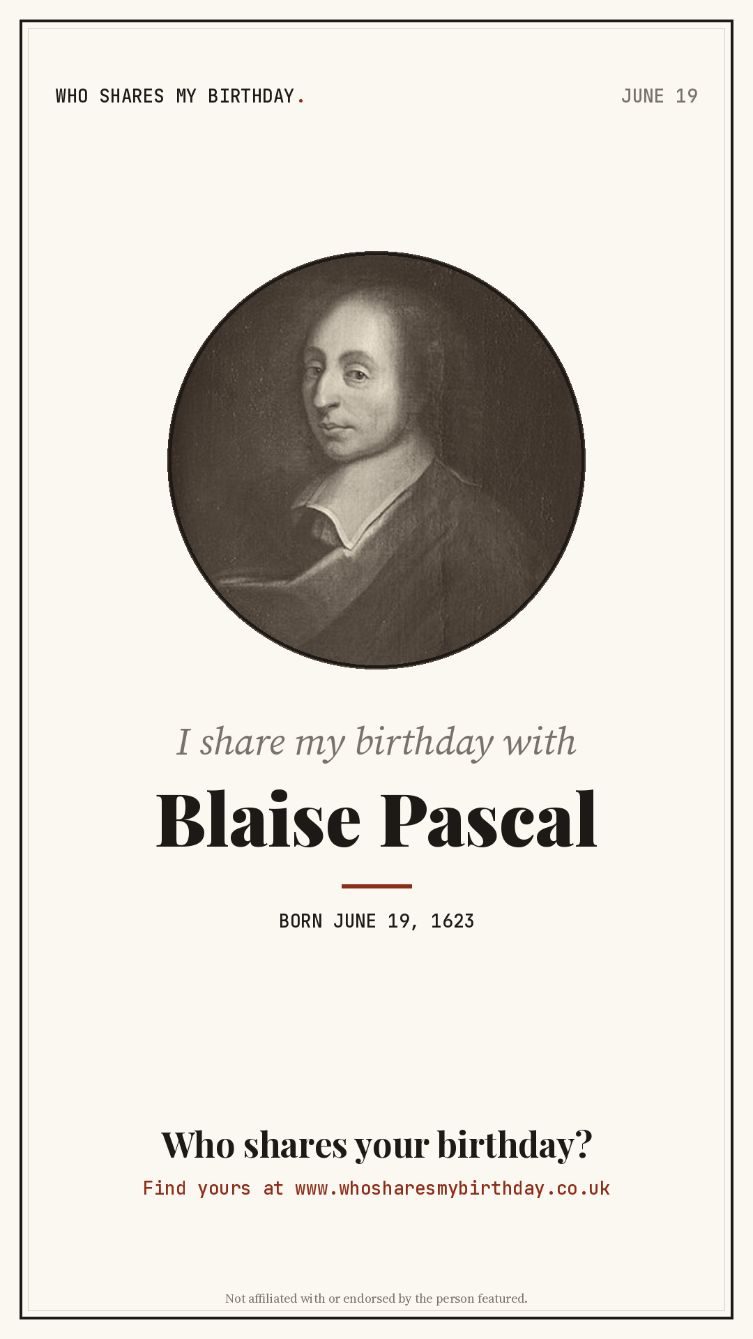 I share my birthday with Blaise Pascal