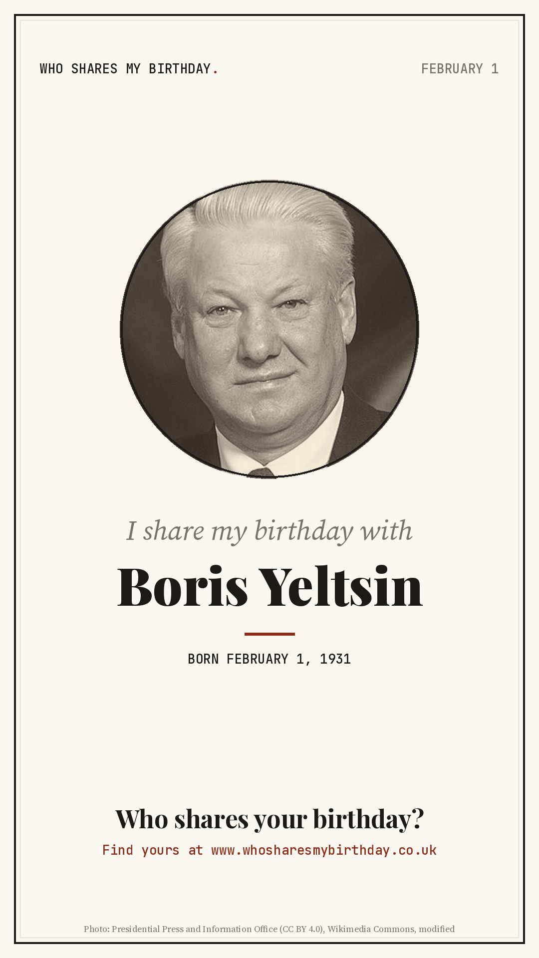 I share my birthday with Boris Yeltsin
