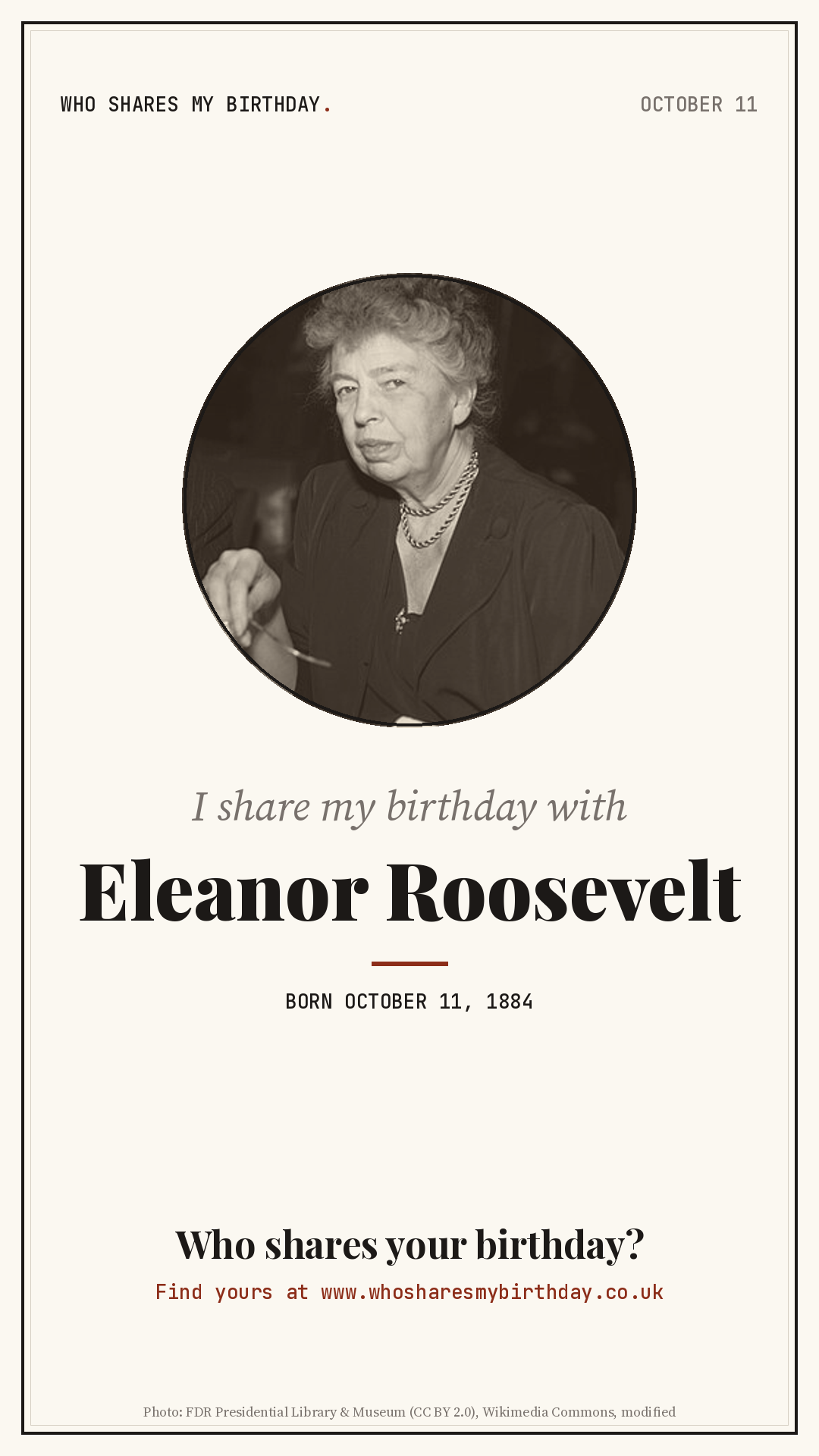 I share my birthday with Eleanor Roosevelt