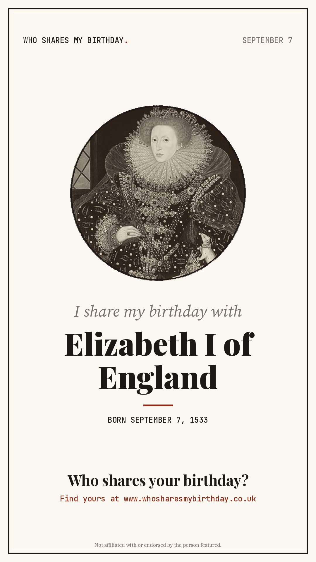 I share my birthday with Elizabeth I of England