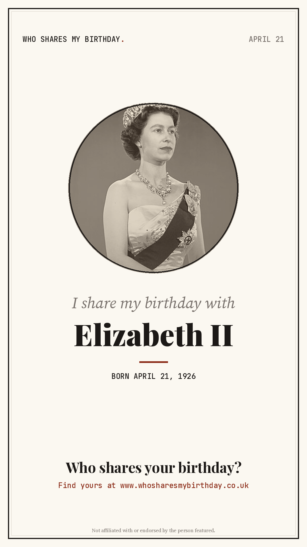 I share my birthday with Elizabeth II