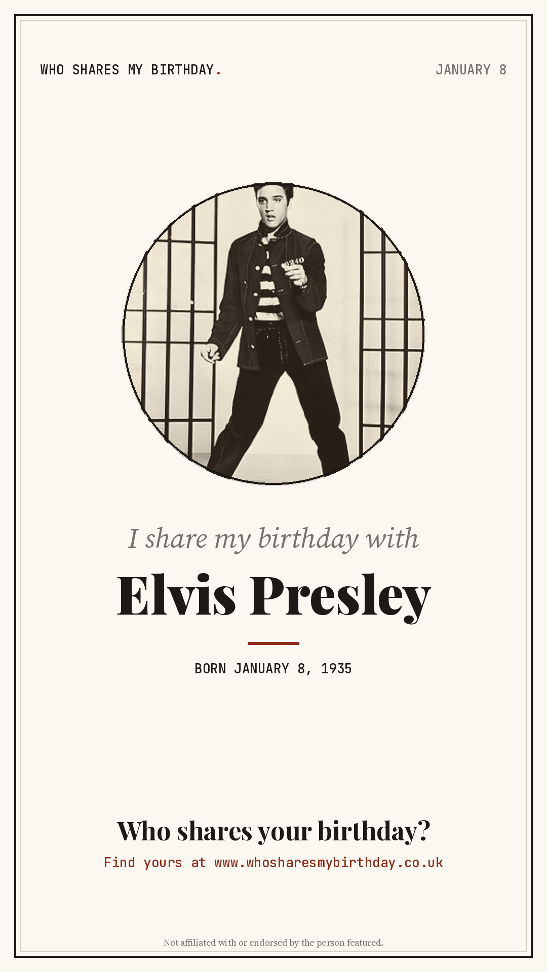I share my birthday with Elvis Presley