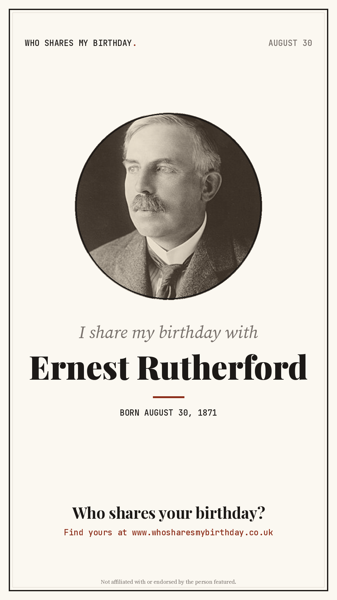 I share my birthday with Ernest Rutherford