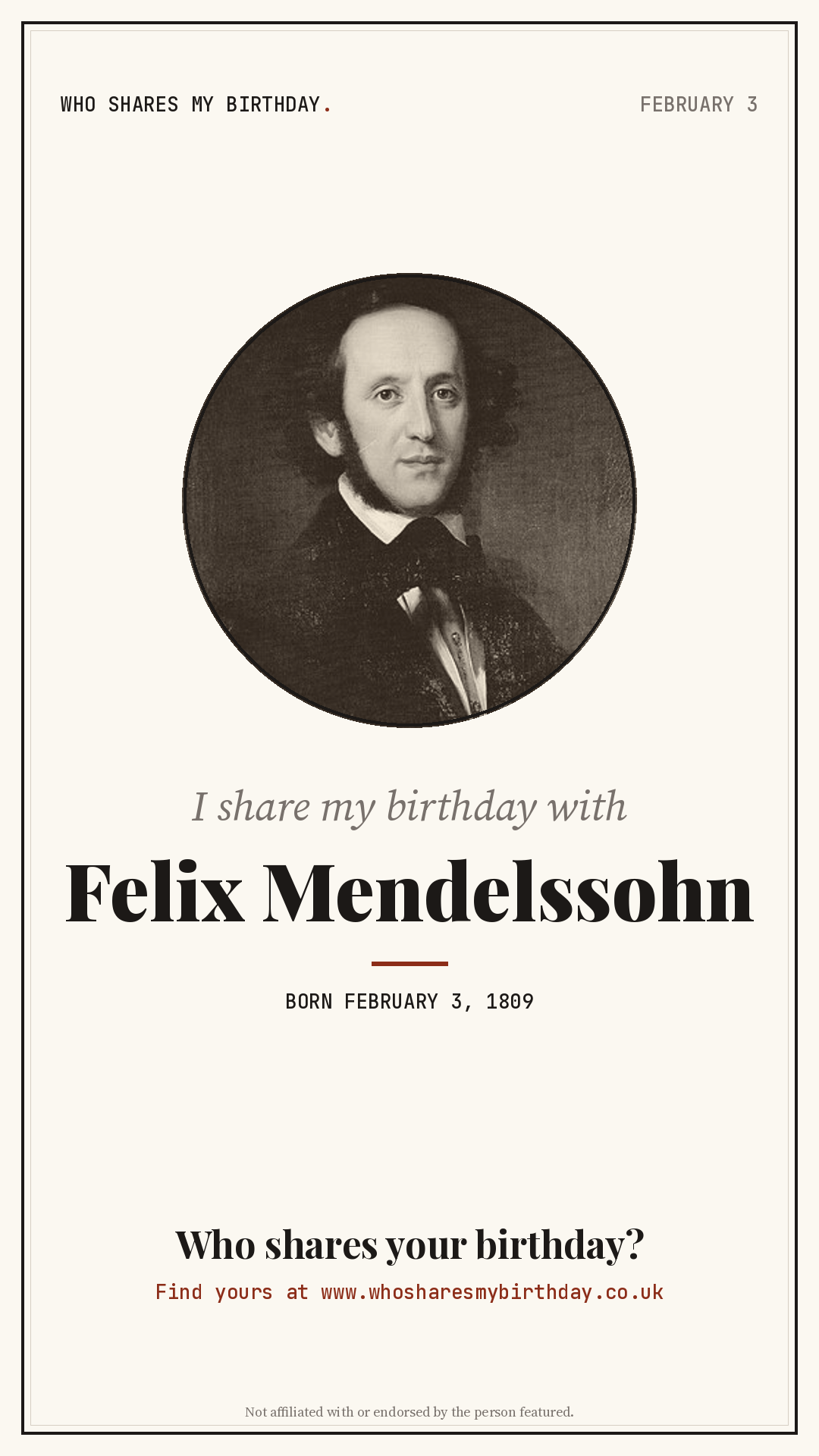 I share my birthday with Felix Mendelssohn