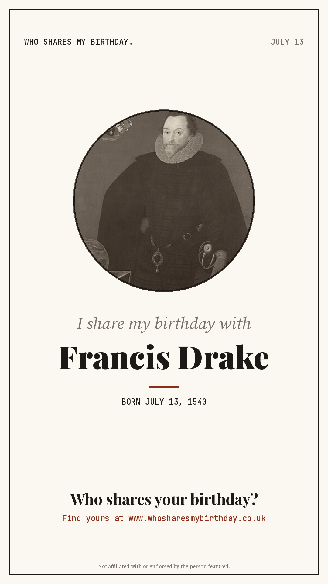 I share my birthday with Francis Drake