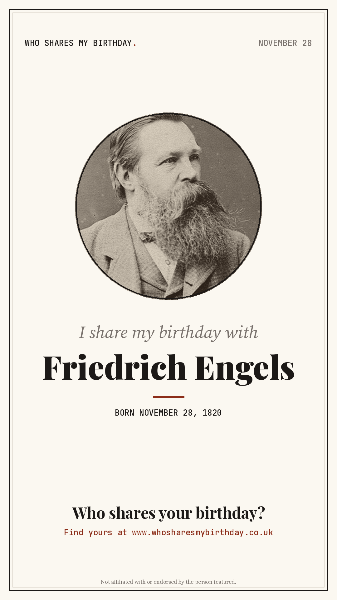I share my birthday with Friedrich Engels