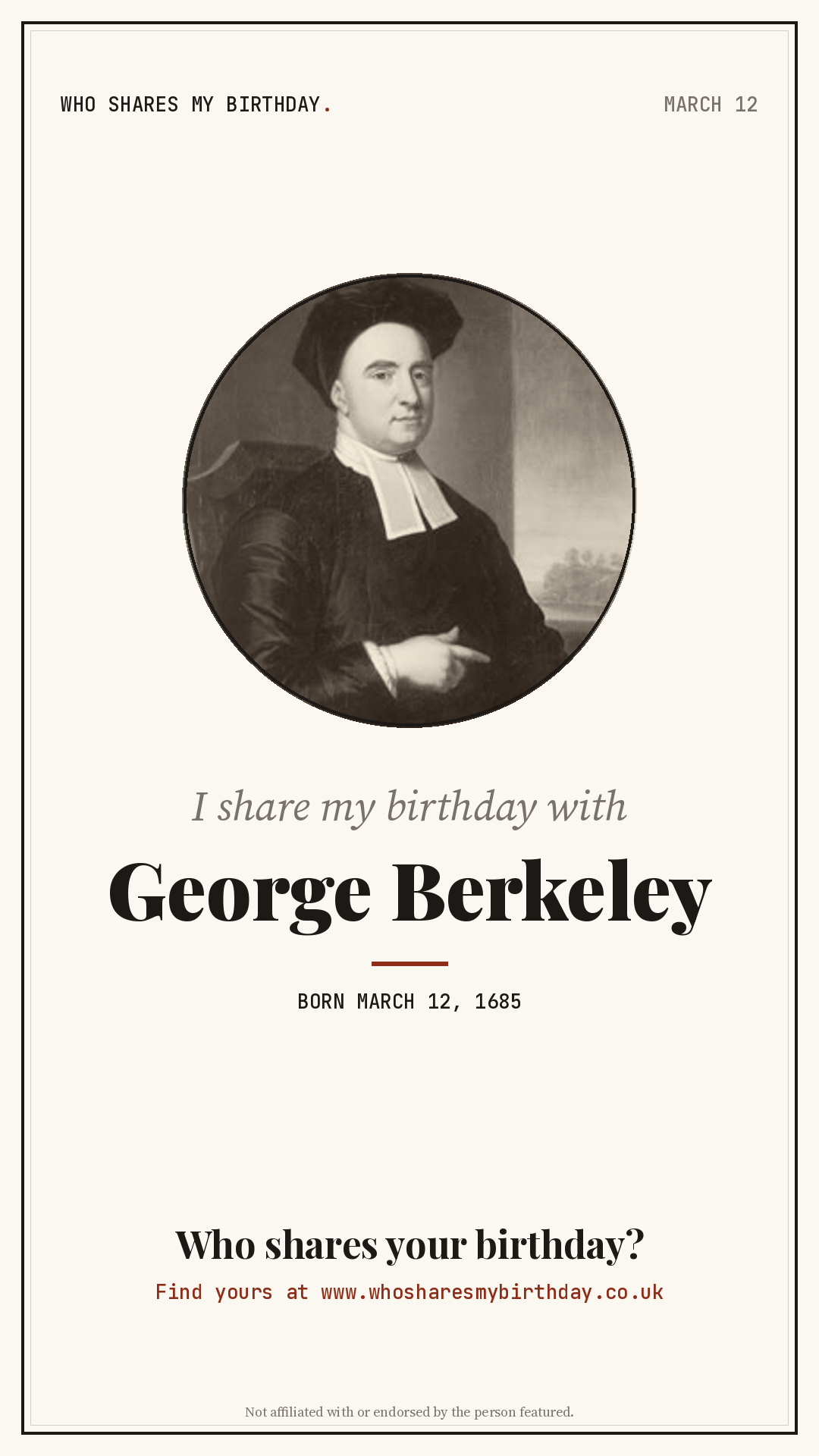 I share my birthday with George Berkeley