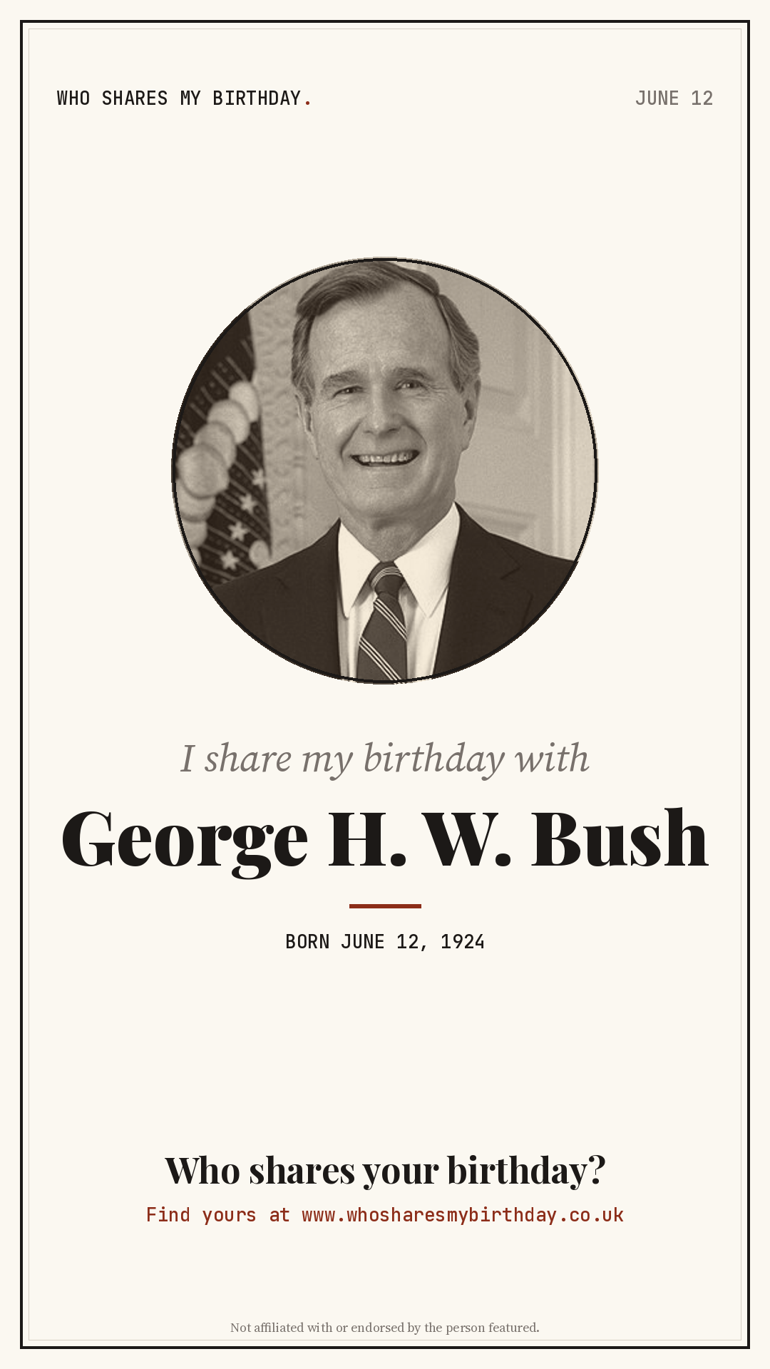 I share my birthday with George H. W. Bush