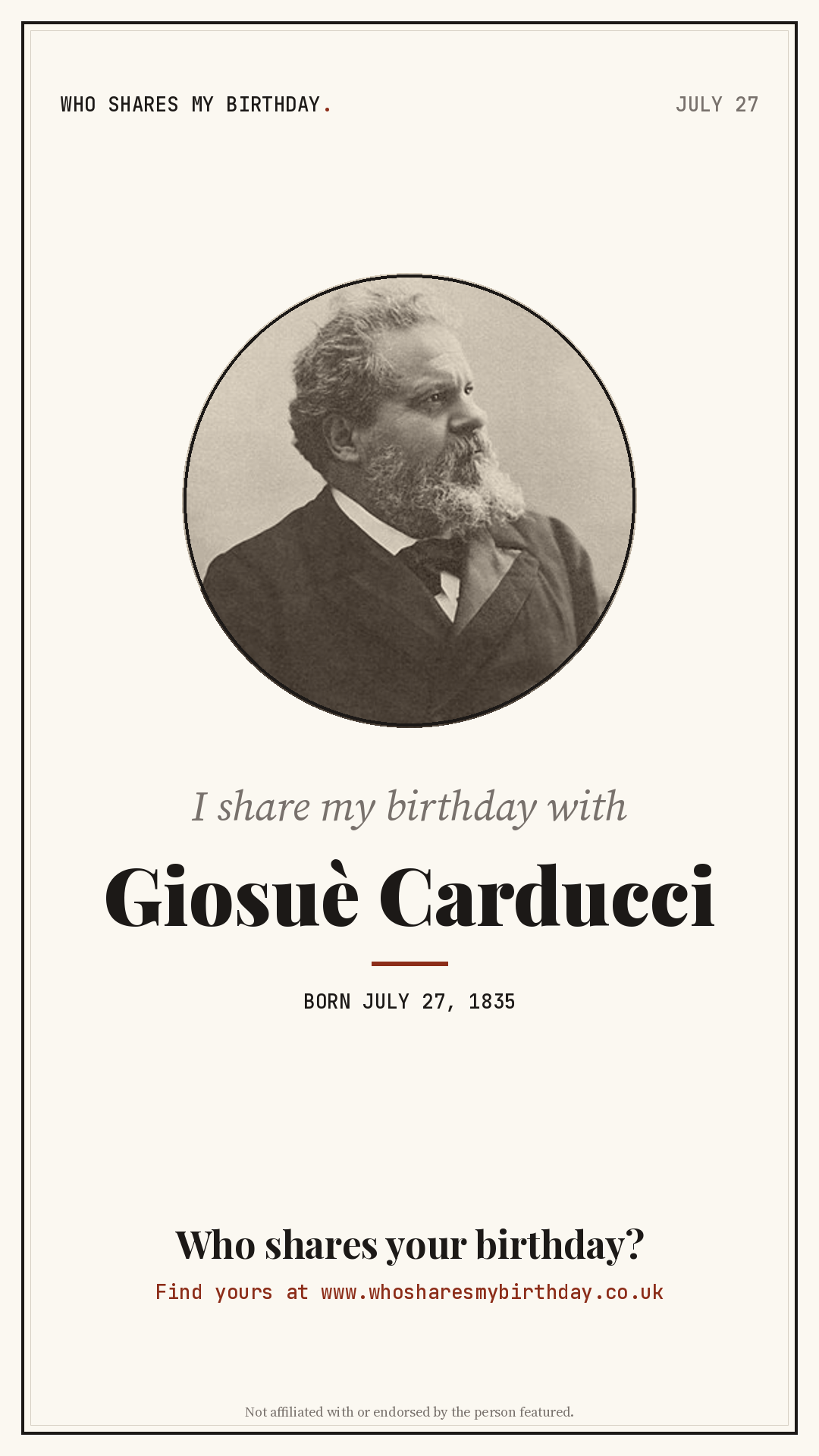 I share my birthday with Giosuè Carducci