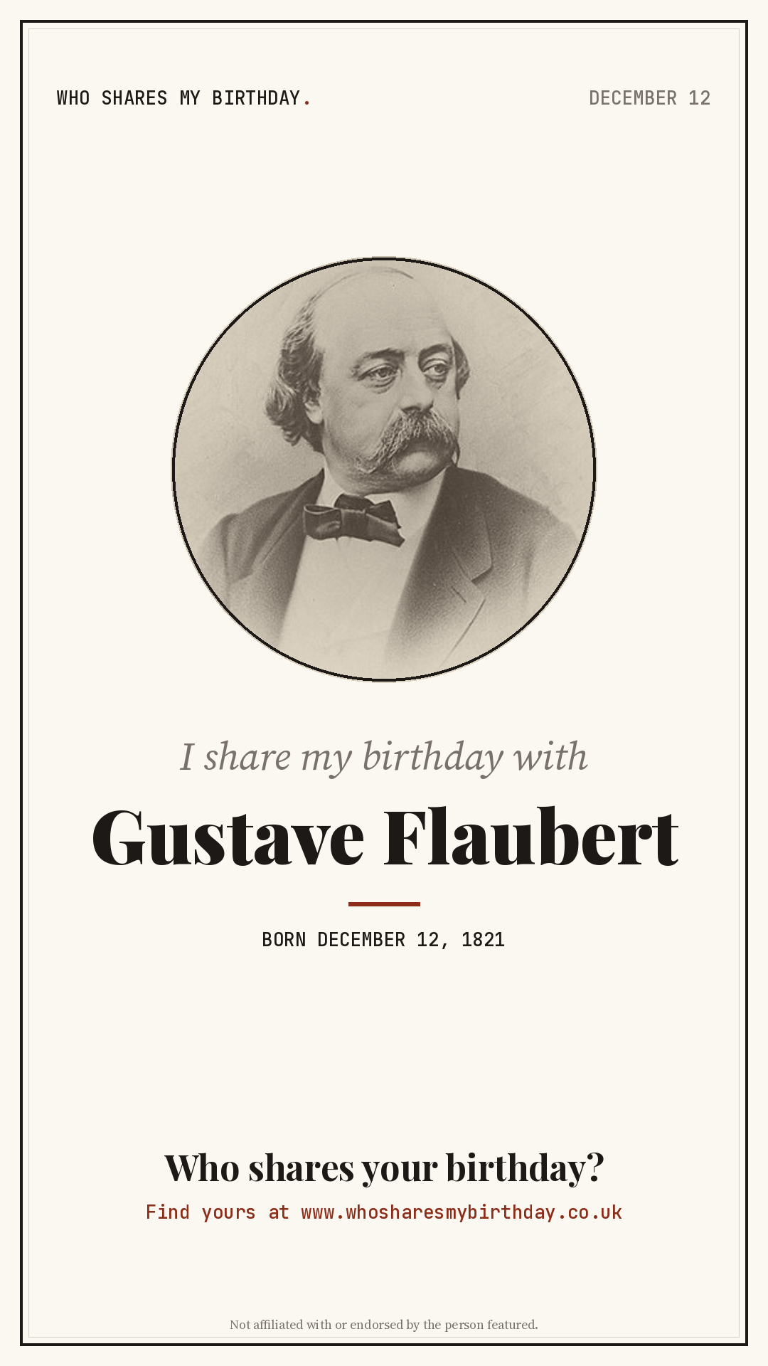 I share my birthday with Gustave Flaubert