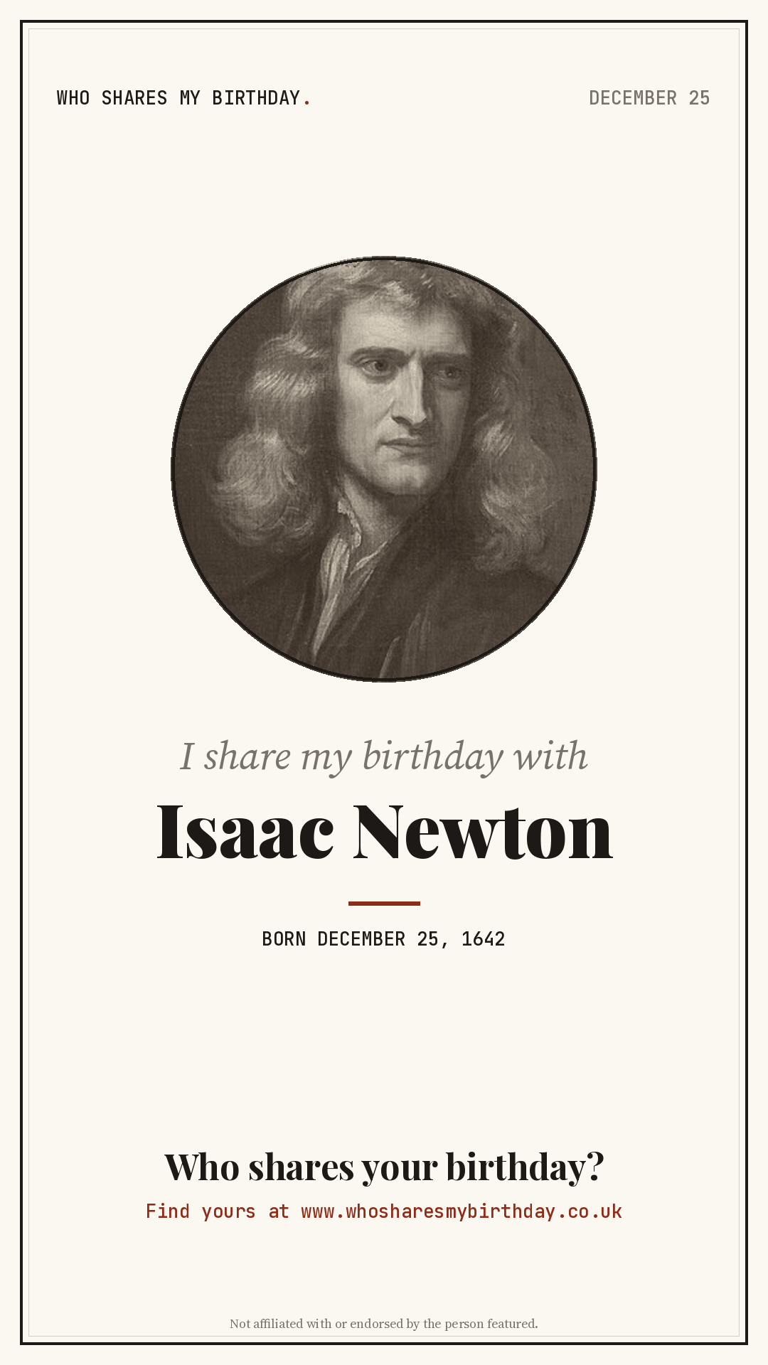 I share my birthday with Isaac Newton