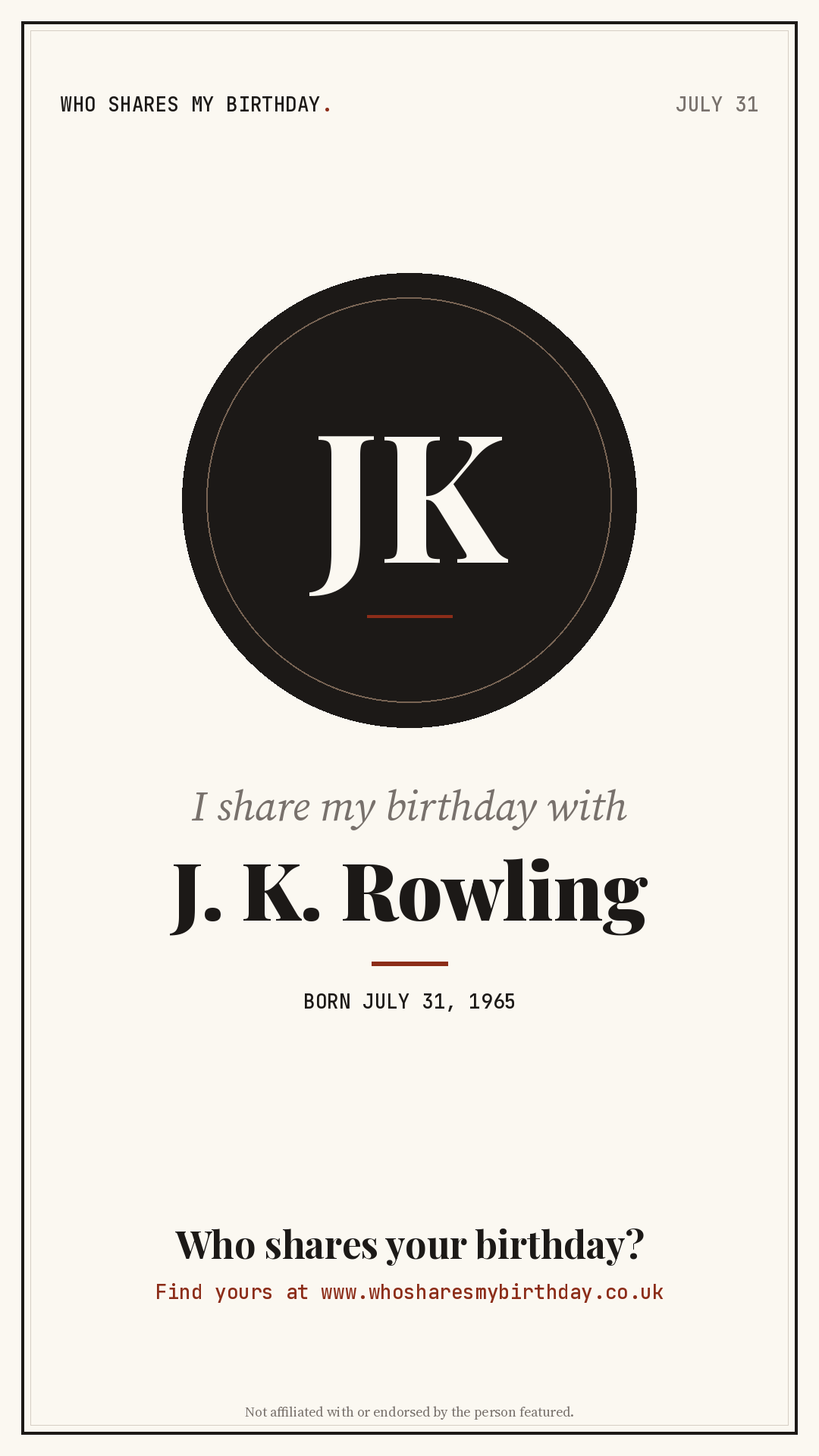 I share my birthday with J. K. Rowling