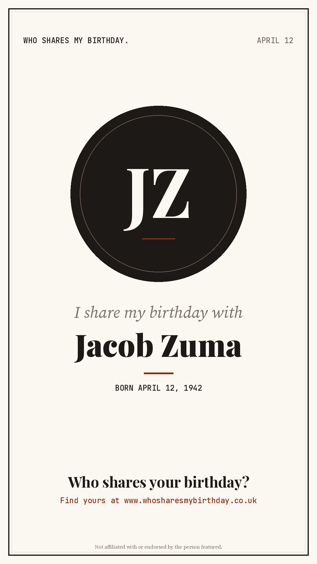 I share my birthday with Jacob Zuma