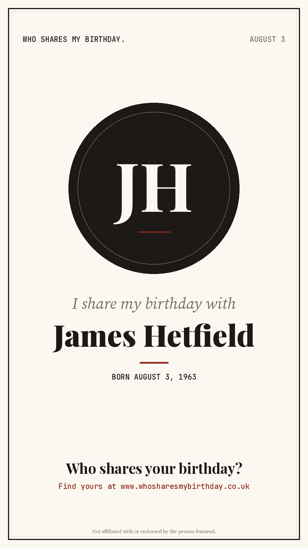 I share my birthday with James Hetfield