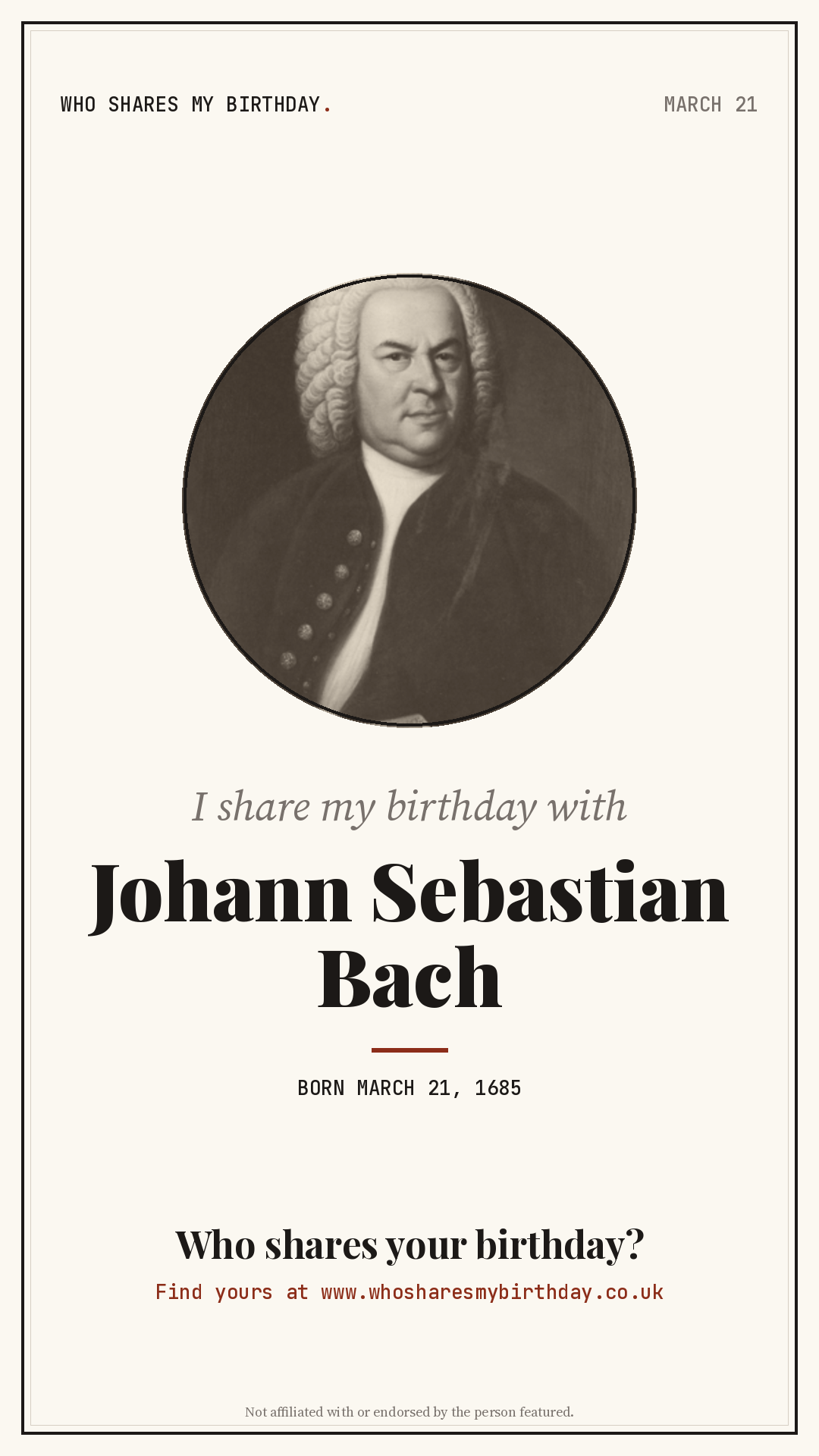 I share my birthday with Johann Sebastian Bach