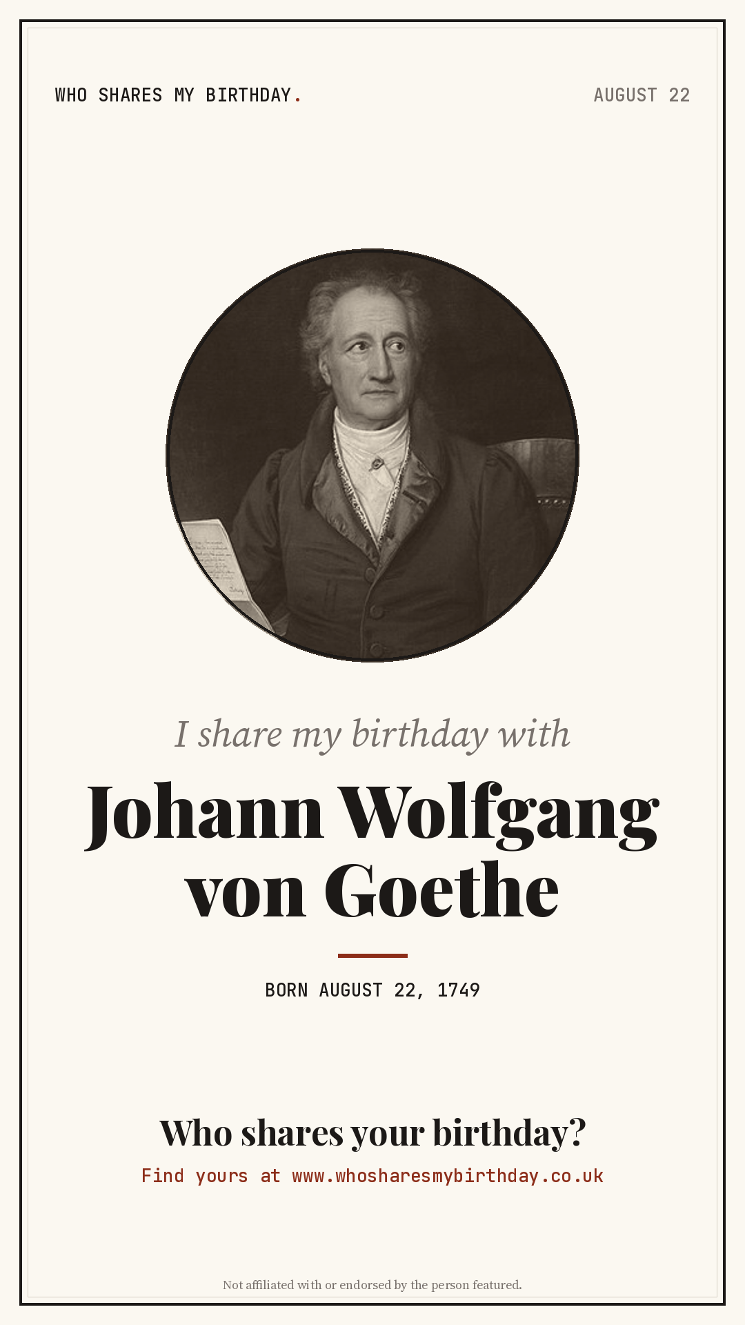 I share my birthday with Johann Wolfgang von Goethe