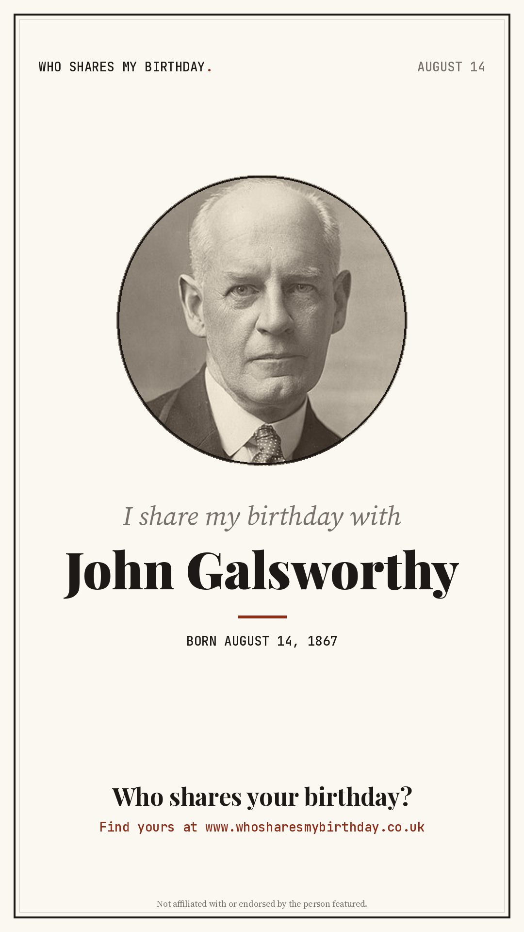 I share my birthday with John Galsworthy