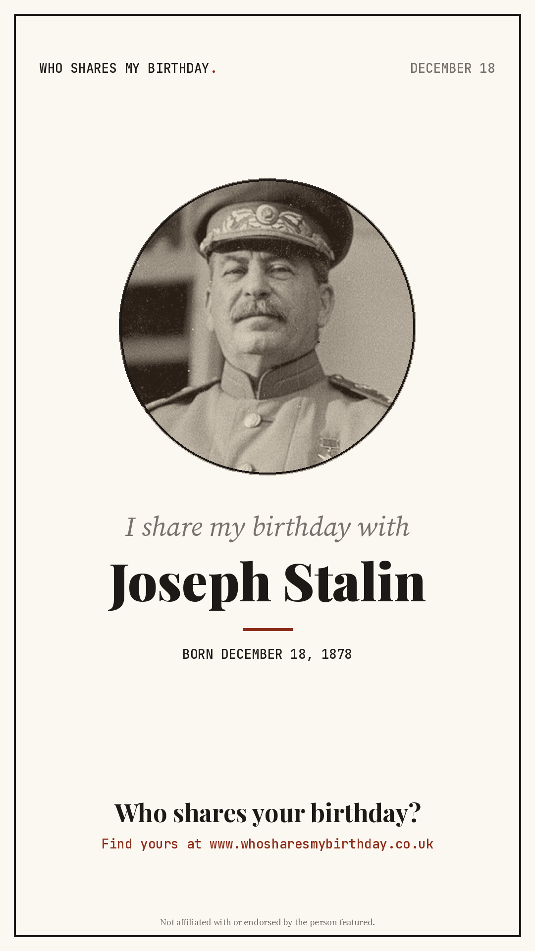 I share my birthday with Joseph Stalin