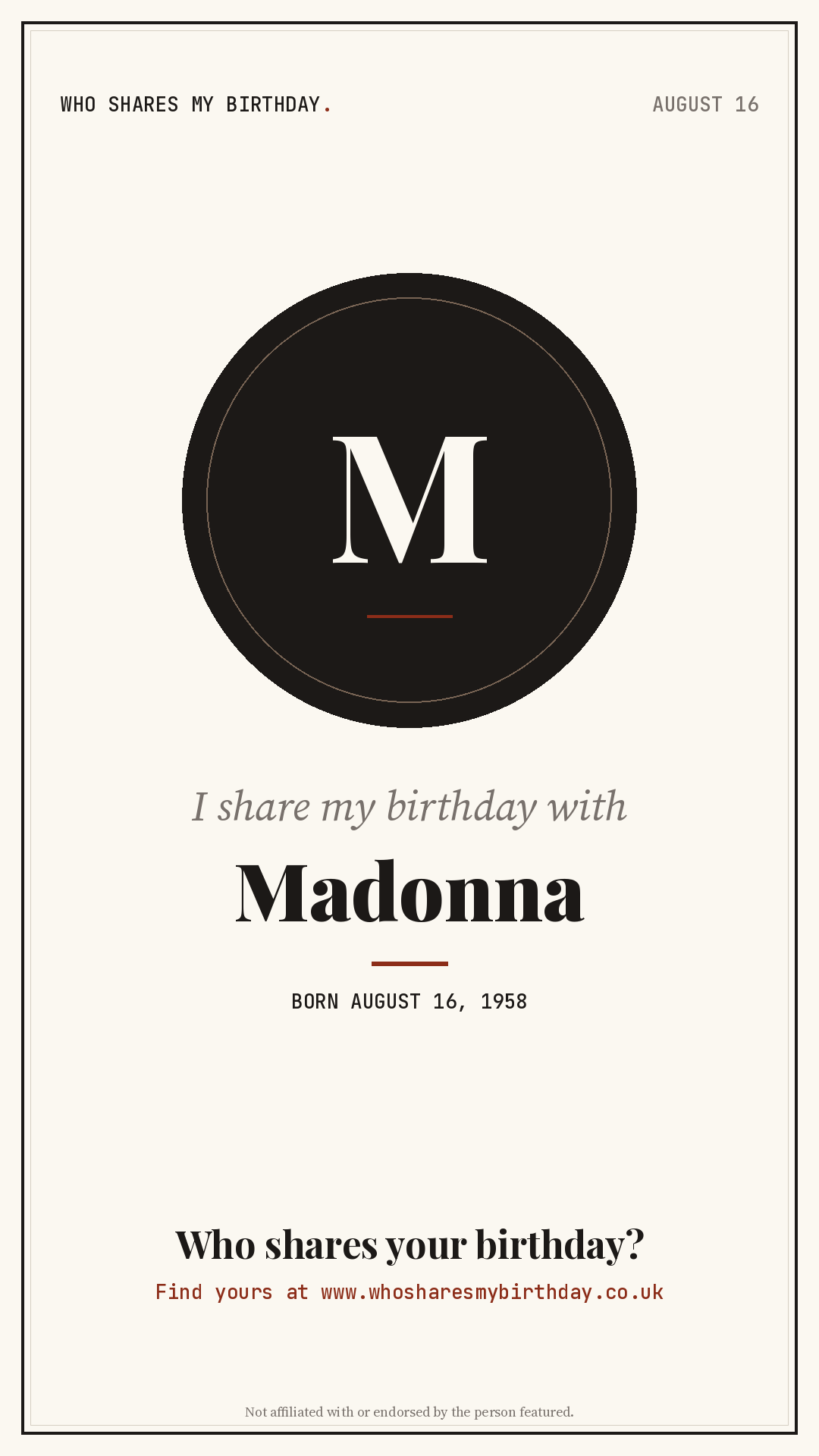 I share my birthday with Madonna