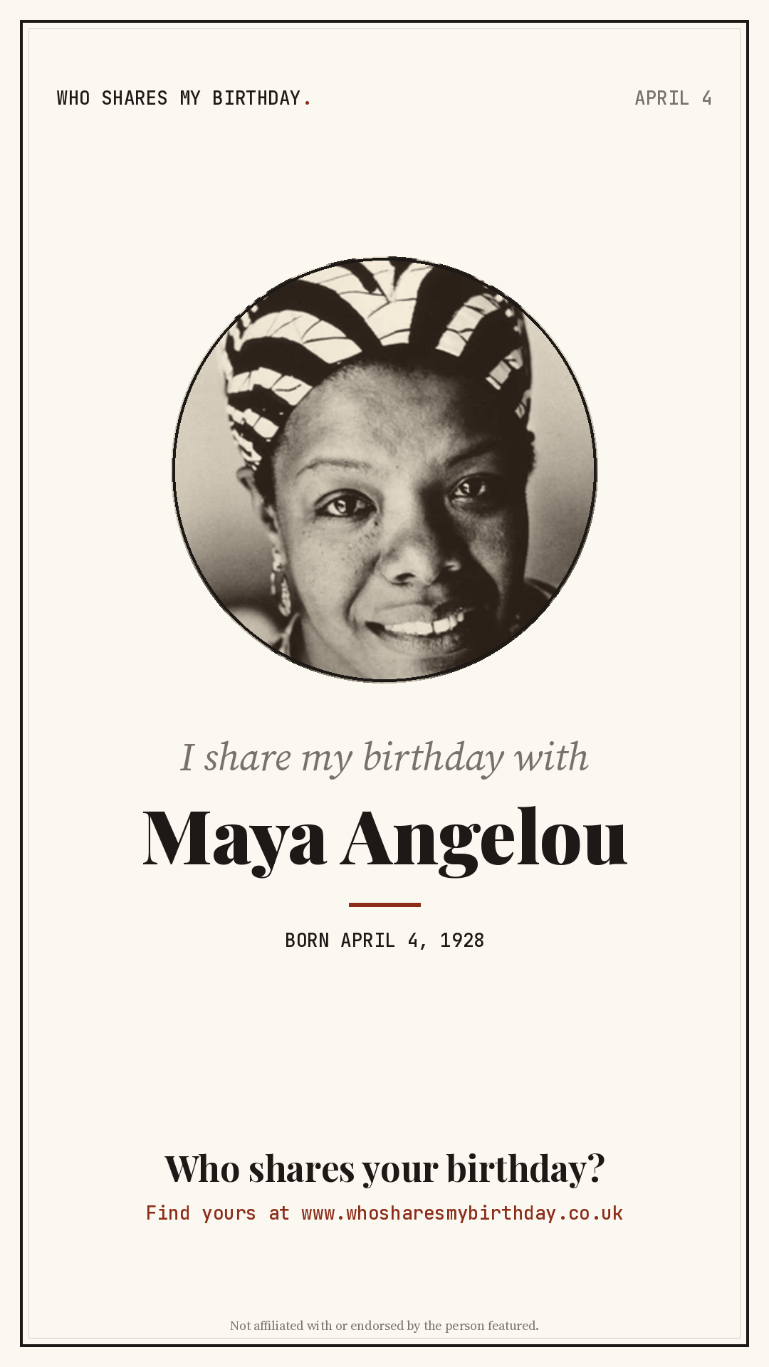 I share my birthday with Maya Angelou