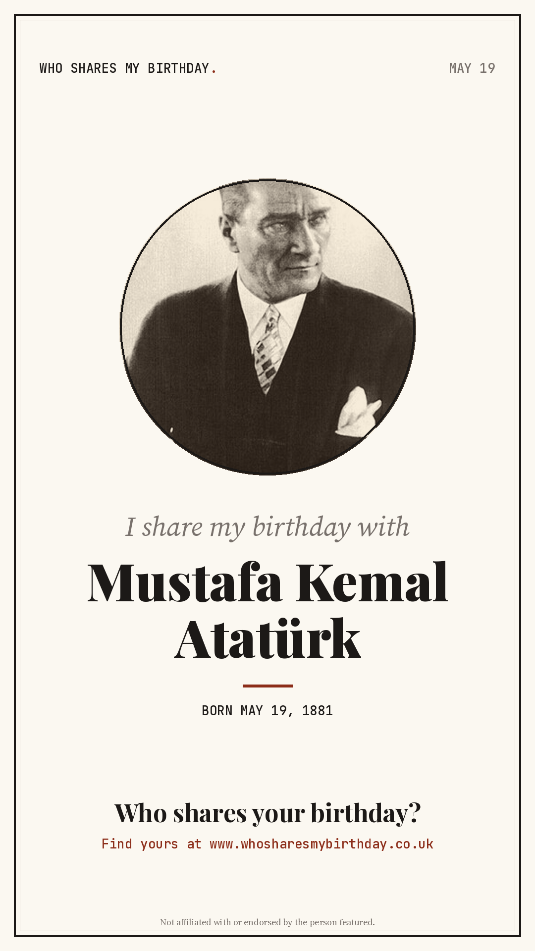 I share my birthday with Mustafa Kemal Atatürk
