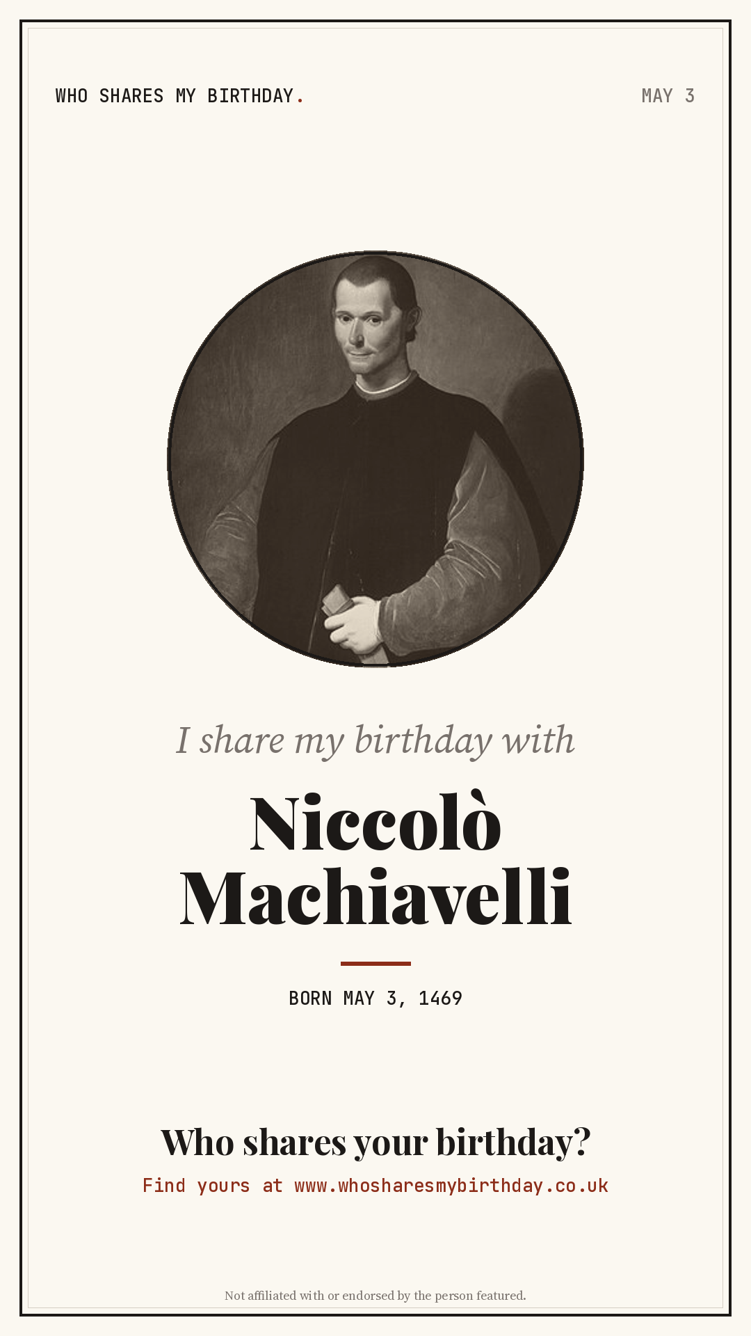 I share my birthday with Niccolò Machiavelli