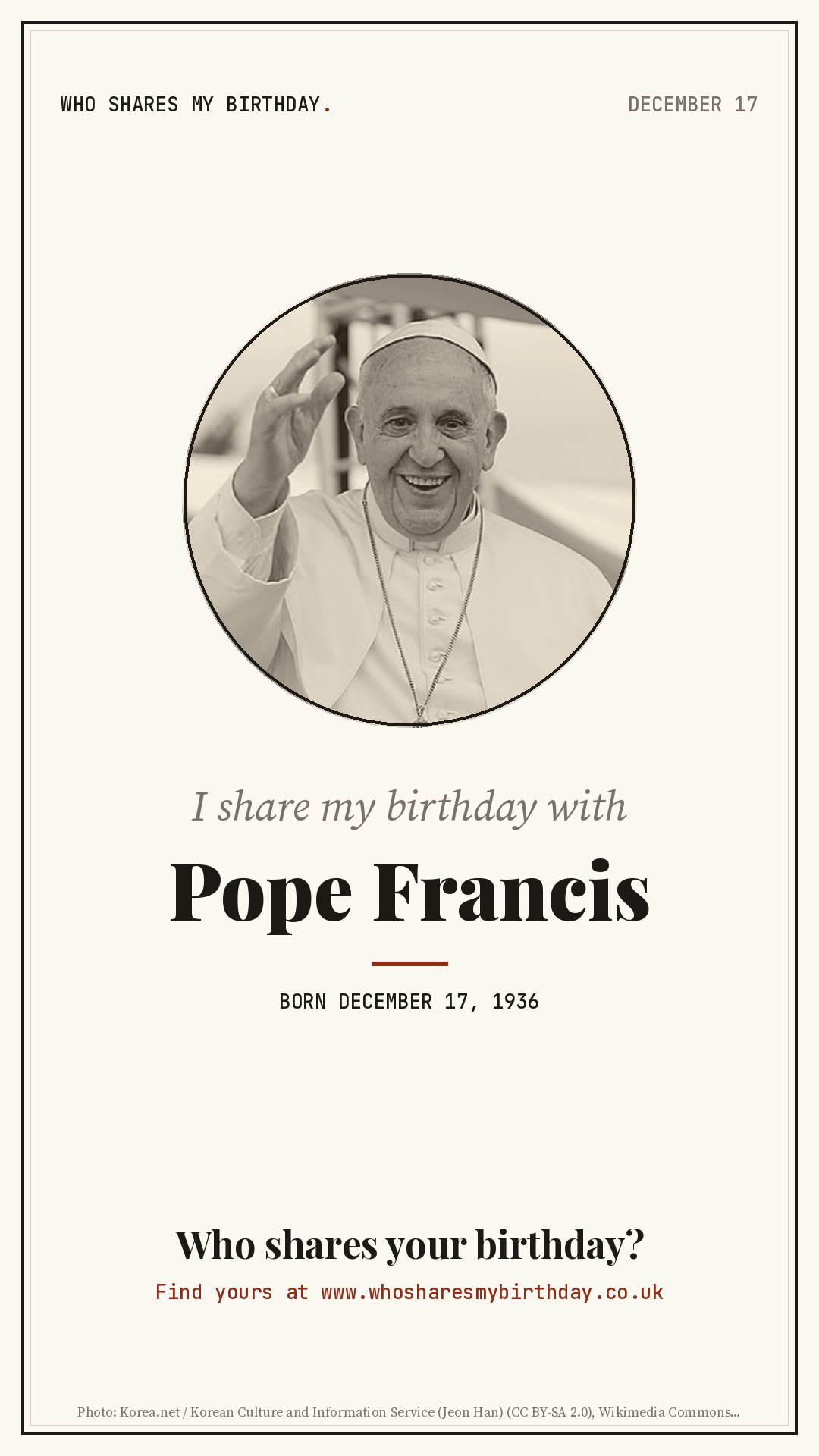 I share my birthday with Pope Francis