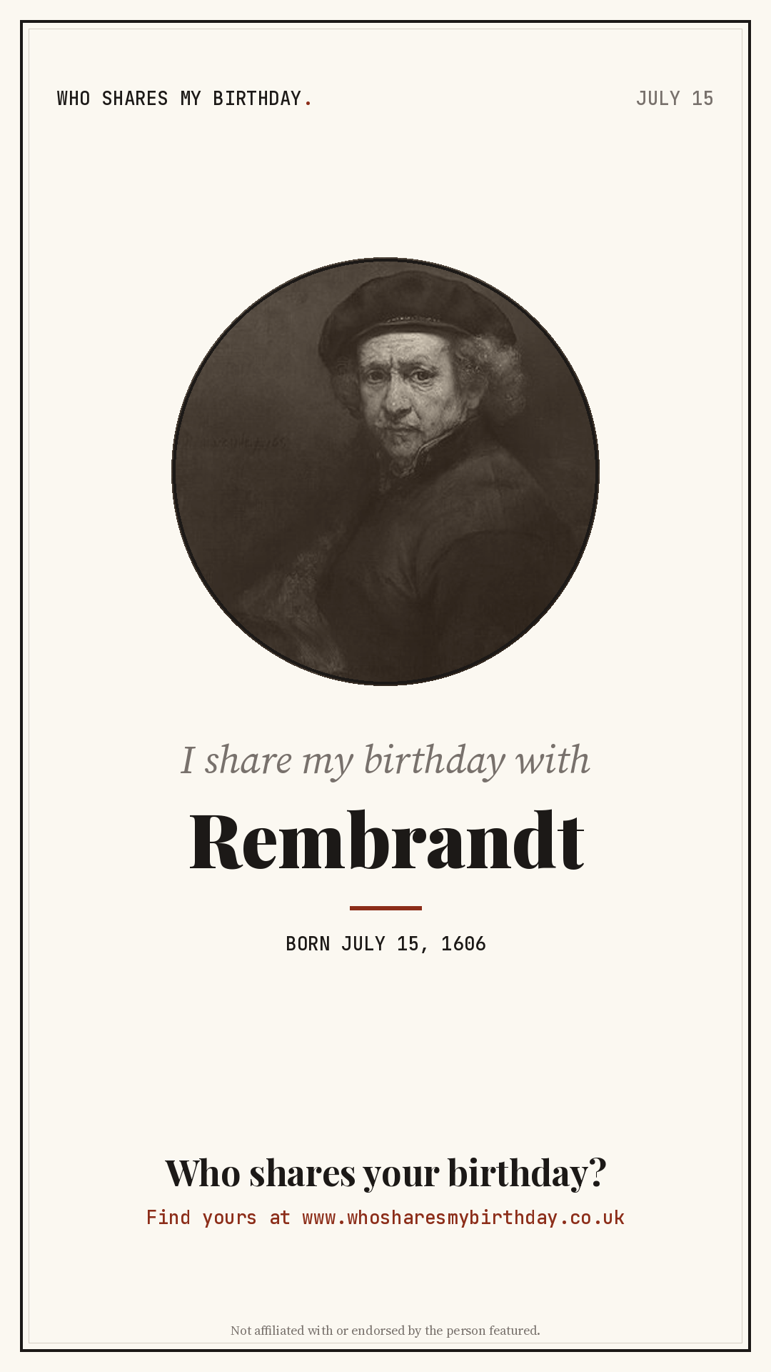 I share my birthday with Rembrandt