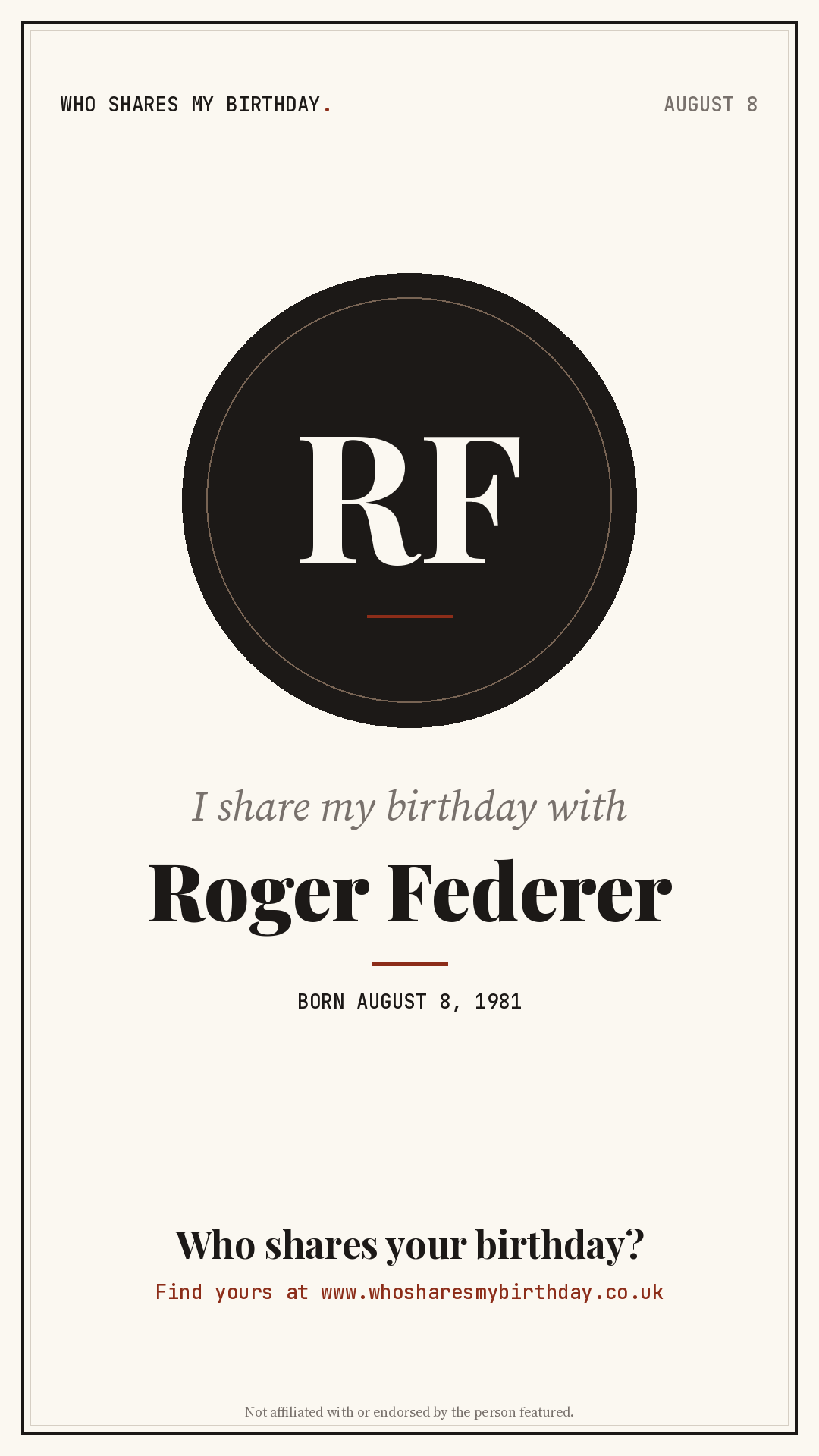 I share my birthday with Roger Federer