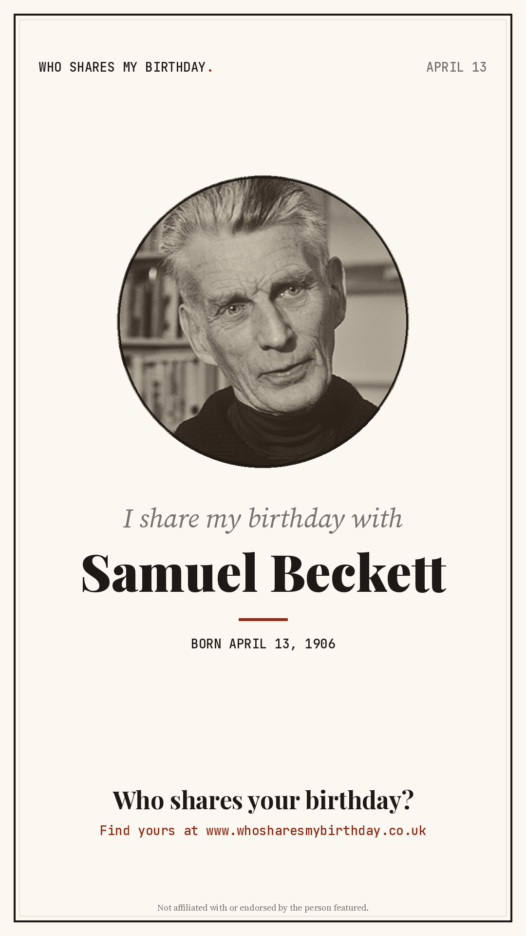I share my birthday with Samuel Beckett