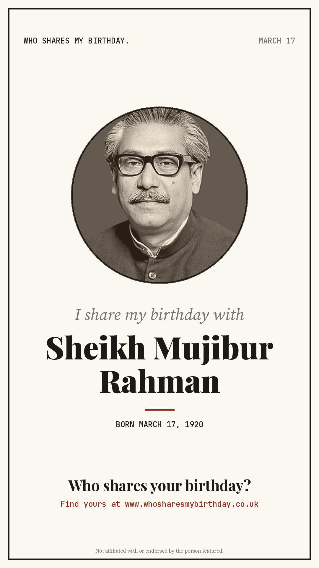 I share my birthday with Sheikh Mujibur Rahman