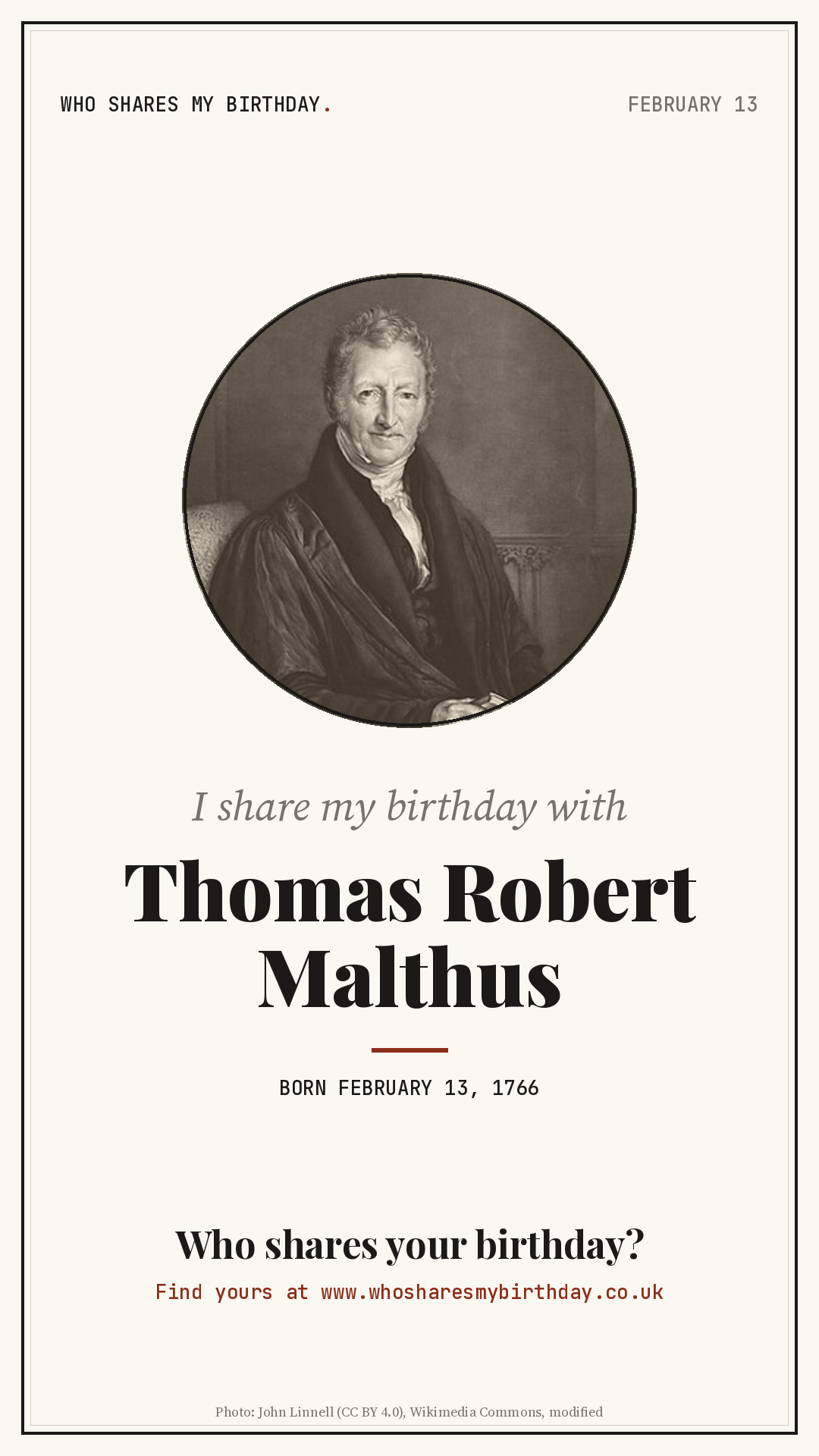 I share my birthday with Thomas Robert Malthus