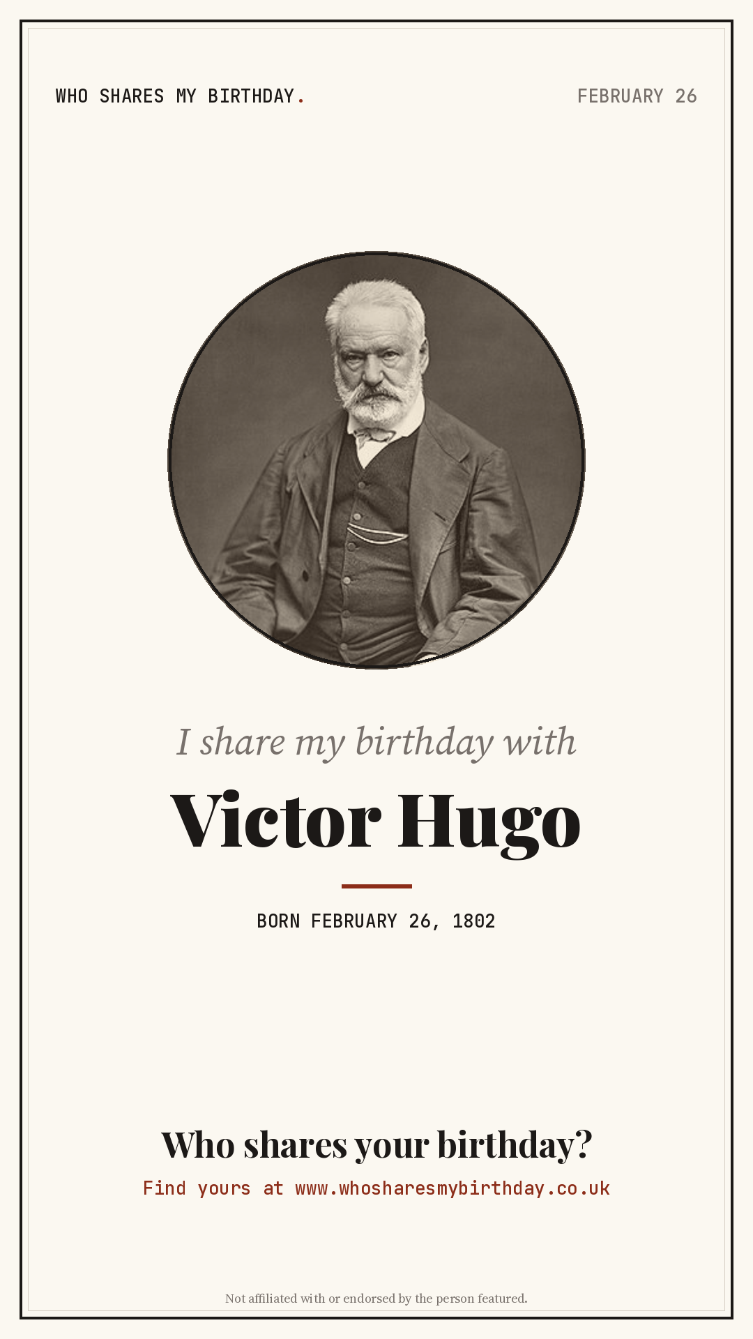I share my birthday with Victor Hugo