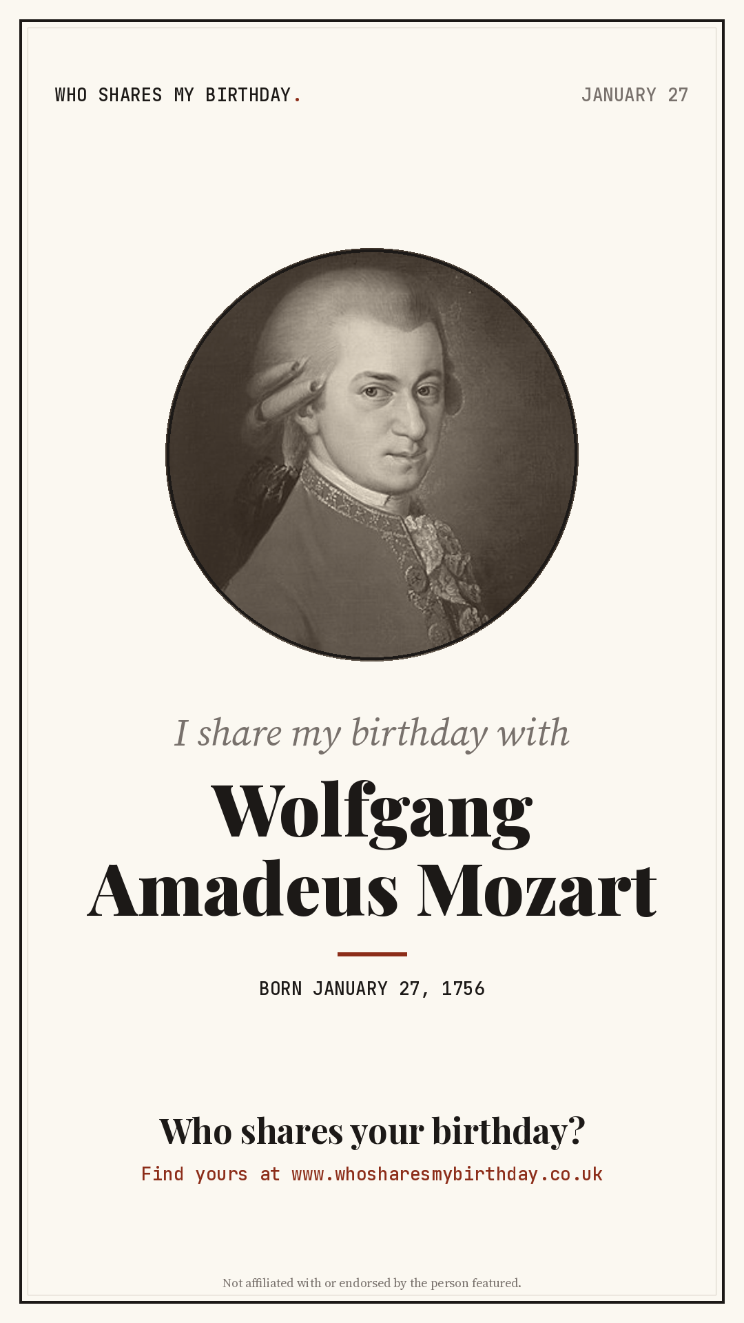 I share my birthday with Wolfgang Amadeus Mozart