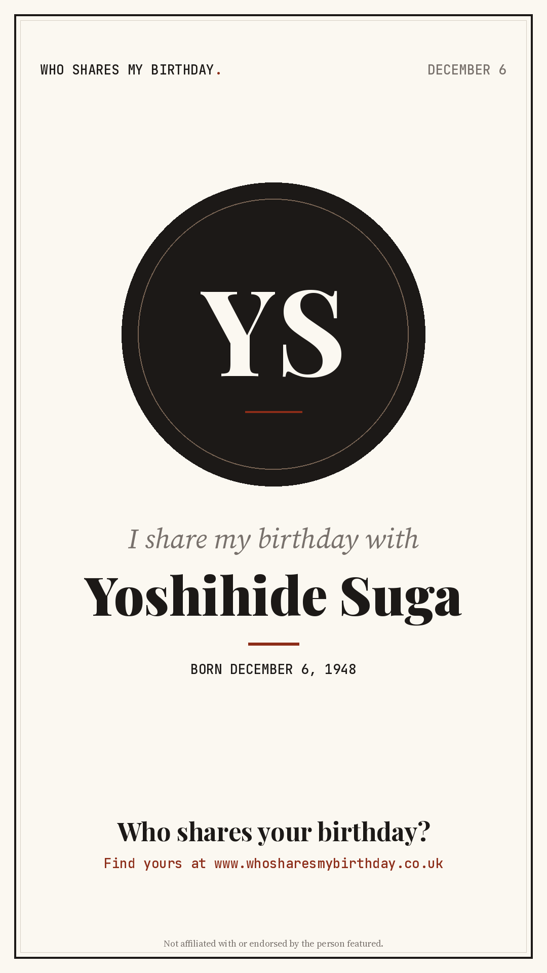 I share my birthday with Yoshihide Suga